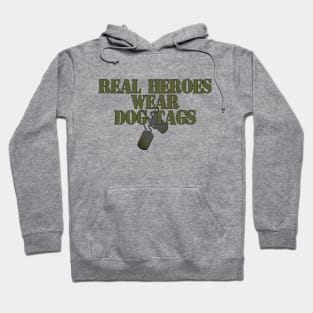 Real Heroes wear Dog Tags Hoodie